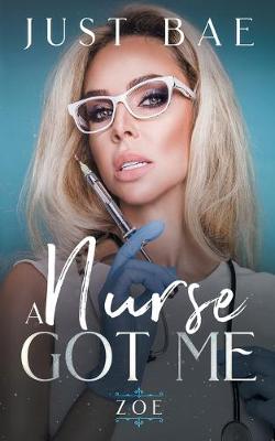 A Nurse Got Me: Zoe (Paperback)