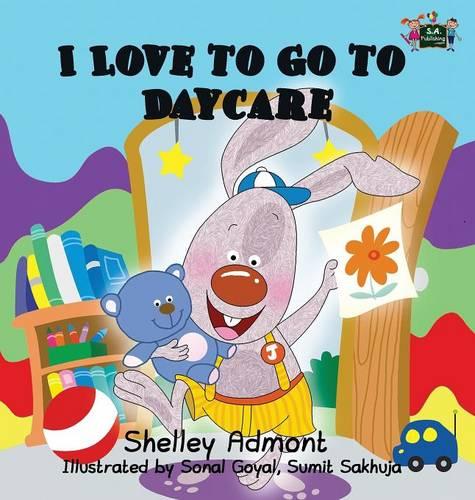 I Love to Go to Daycare (Hardback)