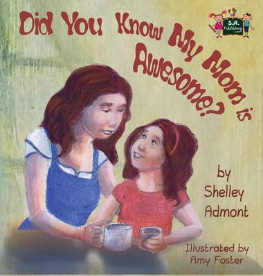 Did You Know My Mom Is Awesome? (Hardback)