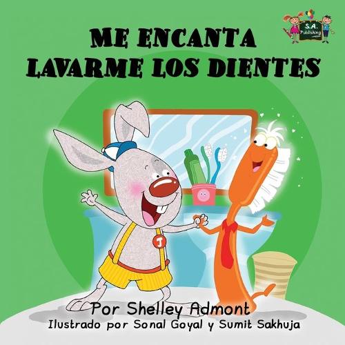 Me encanta lavarme los dientes: I Love to Brush My Teeth (Spanish Edition) - Spanish Bedtime Collection (Paperback)