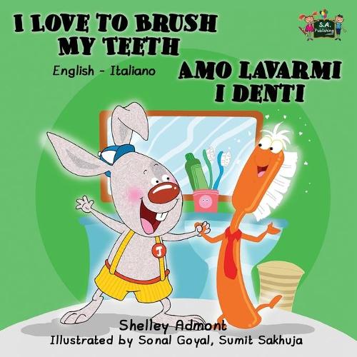I Love to Brush My Teeth Amo Lavarmi I Denti: English Italian Bilingual Edition - English Italian Bilingual Collection (Paperback)