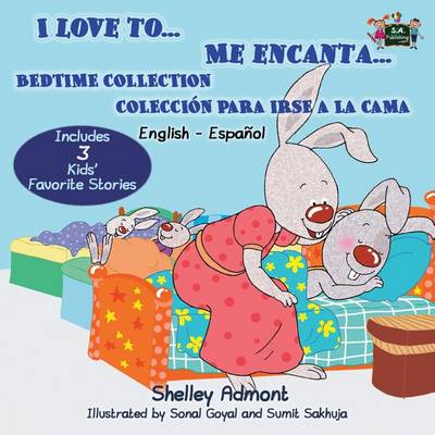 I Love To... Me Encanta...: Bedtime Collection Coleccion Para Irse a la Cama (English Spanish Bilingual Edition) - English Spanish Bilingual Collection (Paperback)