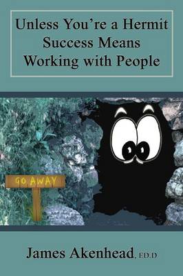 Unless You're a Hermit Success Means Working with People (Paperback)