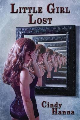 Little Girl Lost: Volume 1 of the Little Girl Lost Trilogy (Paperback)