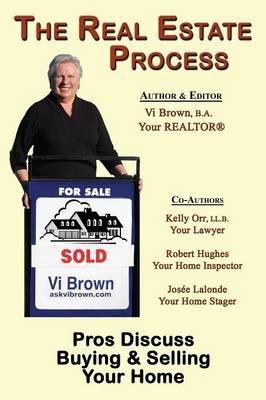 The Real Estate Process: Pros Discuss Buying & Selling Your Home (Paperback)