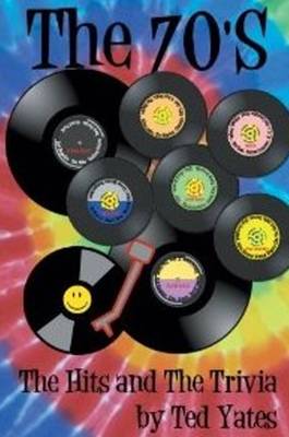 70's: The Hits & the Trivia (Paperback)
