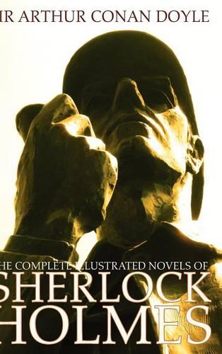 The Complete Illustrated Novels of Sherlock Holmes: A Study in Scarlet, The Sign of the Four, The Hound of the Baskervilles & The Valley of Fear (Engage Books) (1000 Copy Limited Edition) (Hardback)