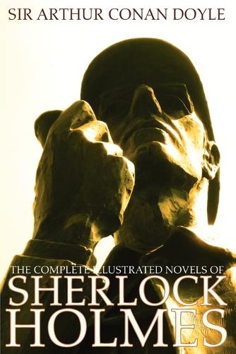 The Complete Illustrated Novels of Sherlock Holmes: A Study in Scarlet, The Sign of the Four, The Hound of the Baskervilles and The Sign of the Four (Engage Collection) (Paperback)