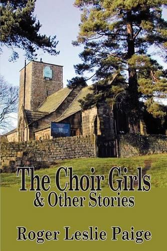 The Choir Girls and Other Stories (Paperback)