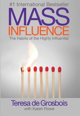 Mass Influence: The habits of the highly influential (Hardback)