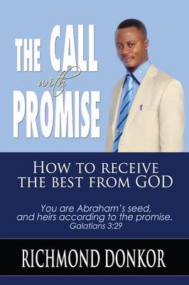 The Call with Promise: How to Receive the Best from God (Paperback)