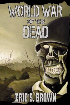World War of the Dead: A Zombie Novel (Paperback)