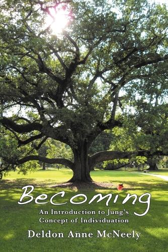 Becoming: An Introduction to Jung's Concept of Individuation (Paperback)