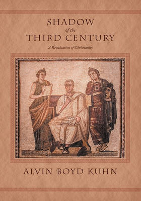 Shadow of the Third Century: A Revaluation of Christianity (Paperback)