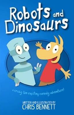 Robots and Dinosaurs (Paperback)