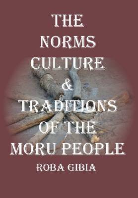 Norms, Culture & Traditions of the Moru People (Paperback)