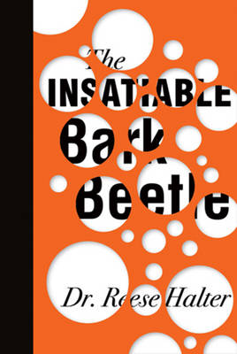 The Insatiable Bark Beetle (Hardback)
