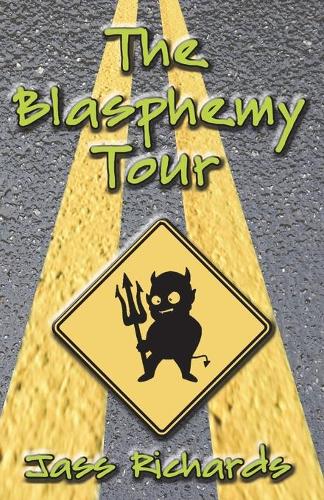 The Blasphemy Tour (Paperback)