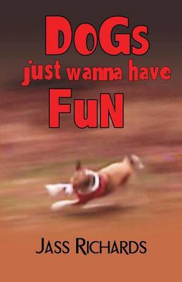 Dogs Just Wanna Have Fun (Paperback)