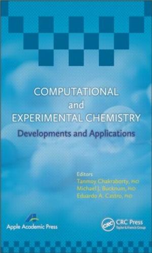 Computational and Experimental Chemistry: Developments and Applications (Hardback)