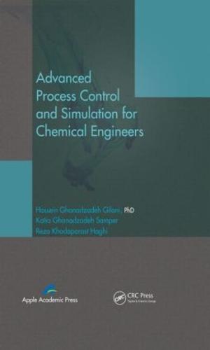 Advanced Process Control and Simulation for Chemical Engineers (Hardback)
