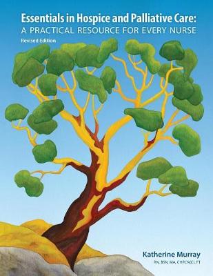 Essentials in Hospice and Palliative Care: A Practical Resource for Every Nurse (Paperback)