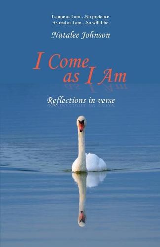 I Come as I Am: Reflections in Verse (Paperback)