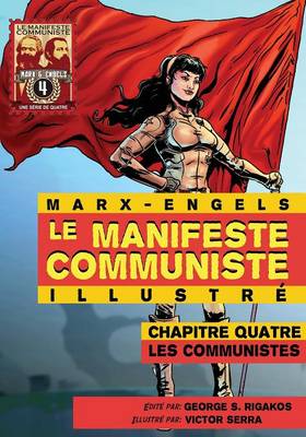 Le Manifeste Communiste (Illustre) - Chapitre Quatre: Les Communistes (Paperback)