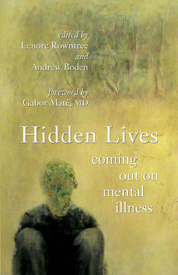 Hidden Lives: Coming Out on Mental Illness (Paperback)