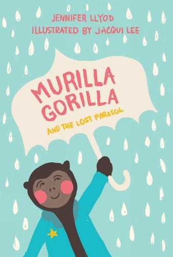 Murilla Gorilla And The Lost Parasol (Hardback)