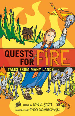 Quests for Fire: Tales from Many Lands (Paperback)