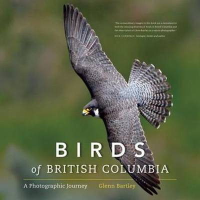 Birds of British Columbia: A Photographic Journey (Hardback)