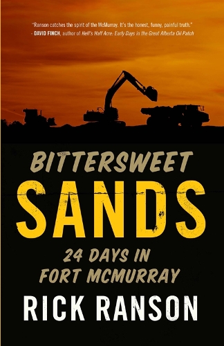 Bittersweet Sands: 24 Days in Fort McMurray (Paperback)
