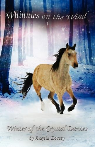 Winter of the Crystal Dances - Whinnies on the Wind (Paperback)