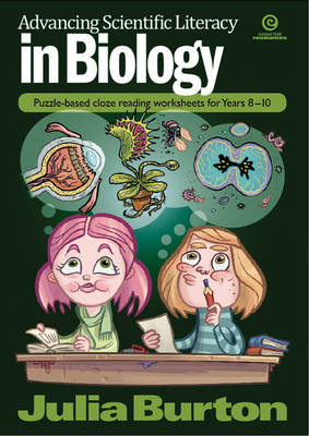 Advancing Scientific Literacy in Biology: Puzzle-based Cloze Reading Worksheets for Years 8-10 (Paperback)