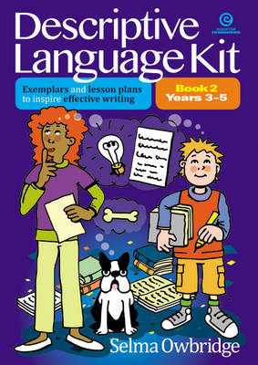 Descriptive Language Kit Bk 2 Yrs 3-5: Exemplars, Lesson Plans to Inspire Effective Writing (Paperback)