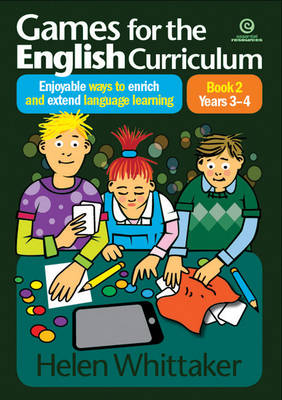 Games for the English Curriculum Bk 2 Years 3-4: Enjoyable Ways to Enrich, Extend Language Learning (Paperback)