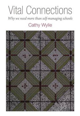 Vital Connections: Why We Need More Than Self-managing Schools (Paperback)