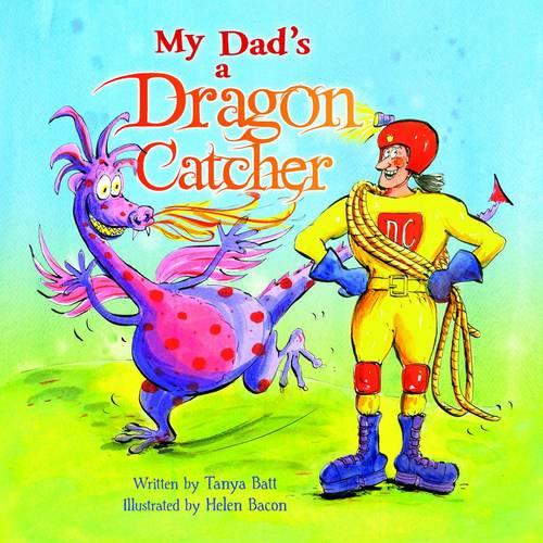 My Dad's a Dragon Catcher - Reading Alive (Hardback)