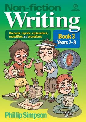 Non-Fiction Writing in Years 3-4: Recounts, Reports, Explanations, Expositions, and Procedures (Paperback)