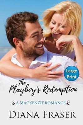 The Playboy's Redemption: Large Print - Mackenzies 5 (Paperback)