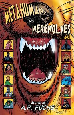Metahumans Vs Werewolves: A Superhero Vs Werewolf Anthology (Paperback)