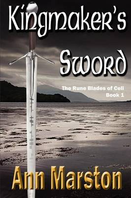 Kingmaker's Sword, Book 1, The Runeblades of Celi (Paperback)