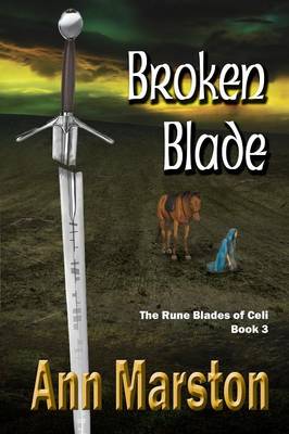 Broken Blade, Book 3, The Rune Blades of Celi (Paperback)