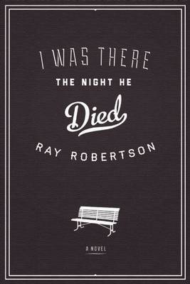 I Was There the Night He Died (Paperback)