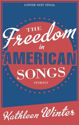 The Freedom in American Songs: Stories (Paperback)