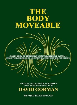 The Body Moveable: Single-volume (monochrome interior) (Hardback)