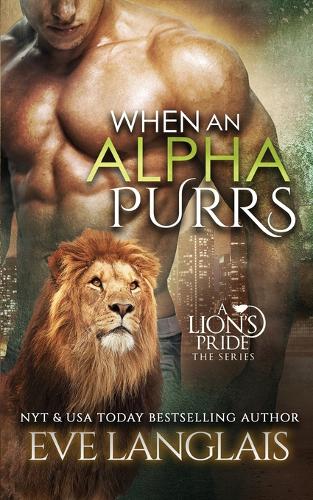 When An Alpha Purrs - Lion's Pride 1 (Paperback)