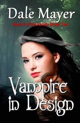 Vampire in Design - Family Blood Ties 3 (Paperback)