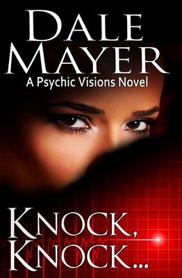 Knock, Knock...: A Psychic Visions Novel - Psychic Visions 5 (Paperback)